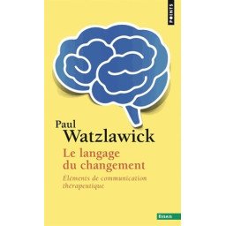 Le langage du changement - Elements de communication thérapeutique   p