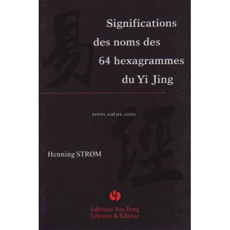 Significations des noms des 64 hexagrammes du Yi Jing