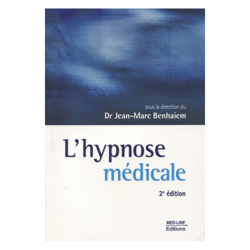 L'hypnose médicale   2e édition