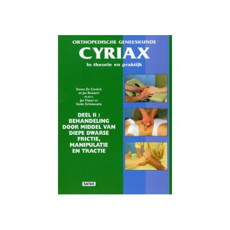CYRIAX II - Orthopedische geneeskunde in theorie en praktijk