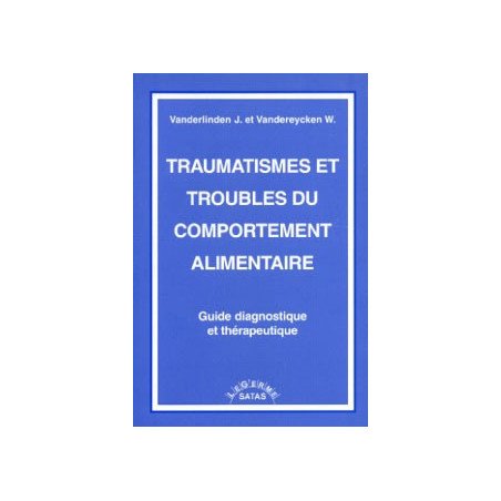 Traumatismes et troubles du comportement alimentaire - Guide diagnosti