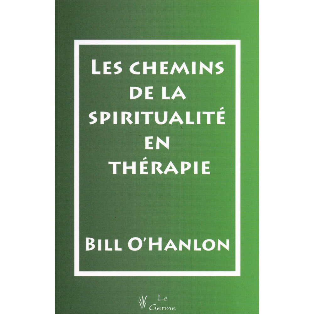 Les chemins de la spiritualité en thérapie