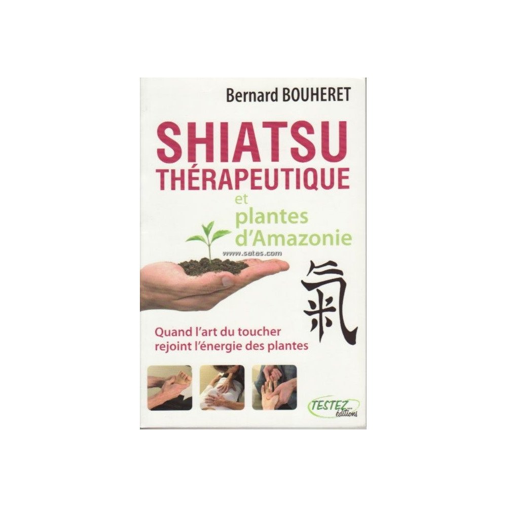 Shiatsu thérapeutique et plantes d'Amazonie