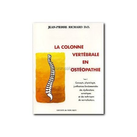 La colonne vertébrale en ostéopathie  Tome 1