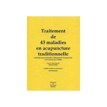 Traitement de 43 maladies en acupuncture traditionnelle