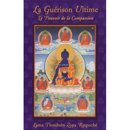 La Guérison Ultime - Le pouvoir de la compassion