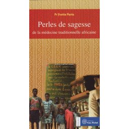 Perles de sagesse de la médecine traditionnelle africaine