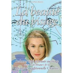 La beauté du visage - Redonner éclat et beauté au