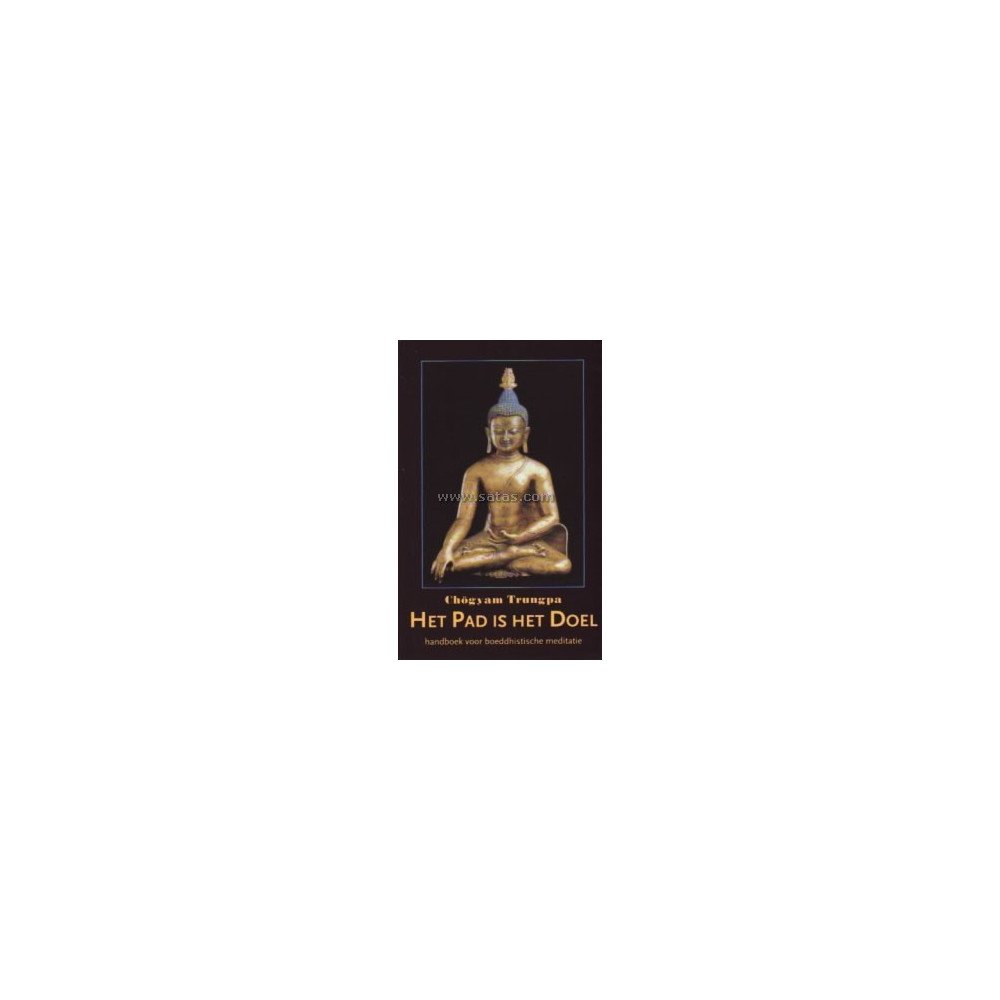 Het Pad is het Doel. Handboek voor boedddhistische medi