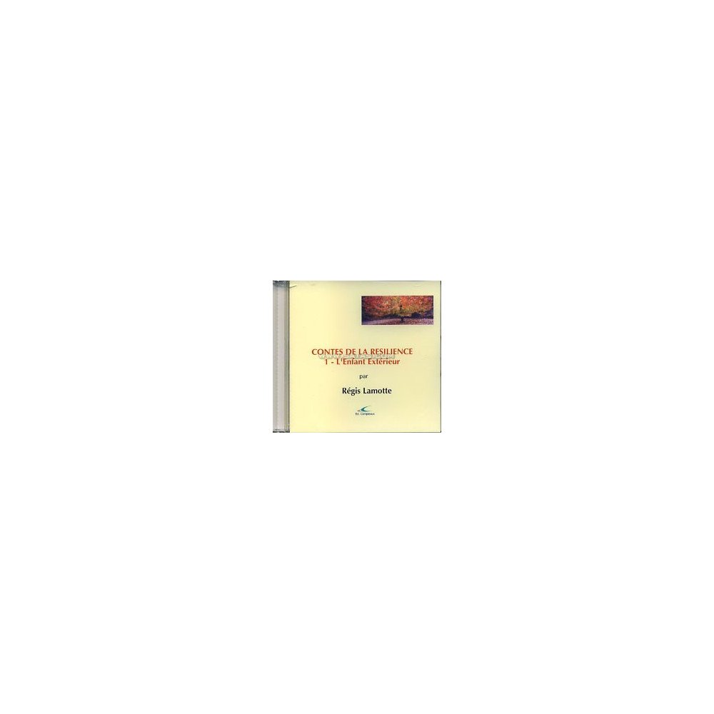 Contes de la résilience 1 - L'enfant extérieur  (CD)