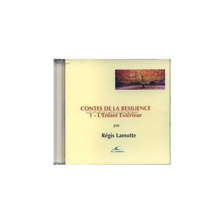 Contes de la résilience 1 - L'enfant extérieur  (CD)