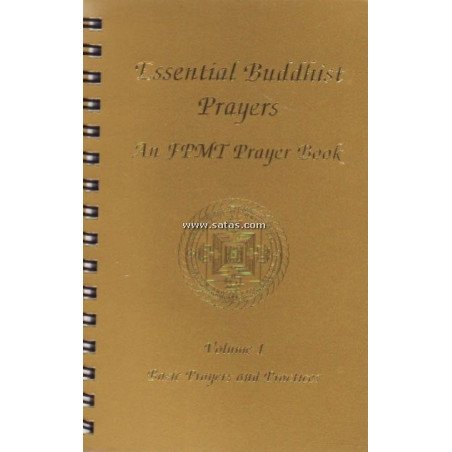 ESSENTIAL BUDDHIST PRAYERS. AN FPMT PRAYER BOOK - VOLUM