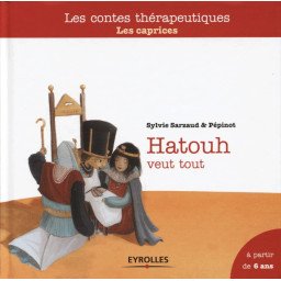 Hatouh veut tout - Les caprices