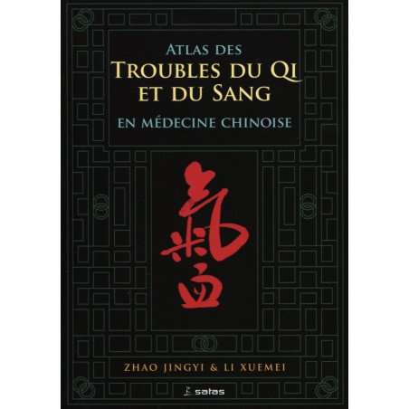 Atlas des troubles du Qi et du sang en médecine chinoise