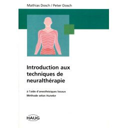 Introduction aux techniques de neuralthérapie à l'aide d'anesthésiques
