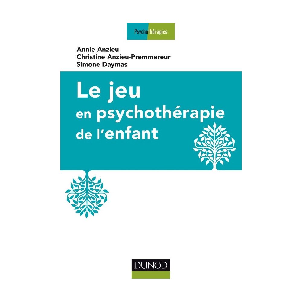 Le jeu en psychothérapie de l'enfant