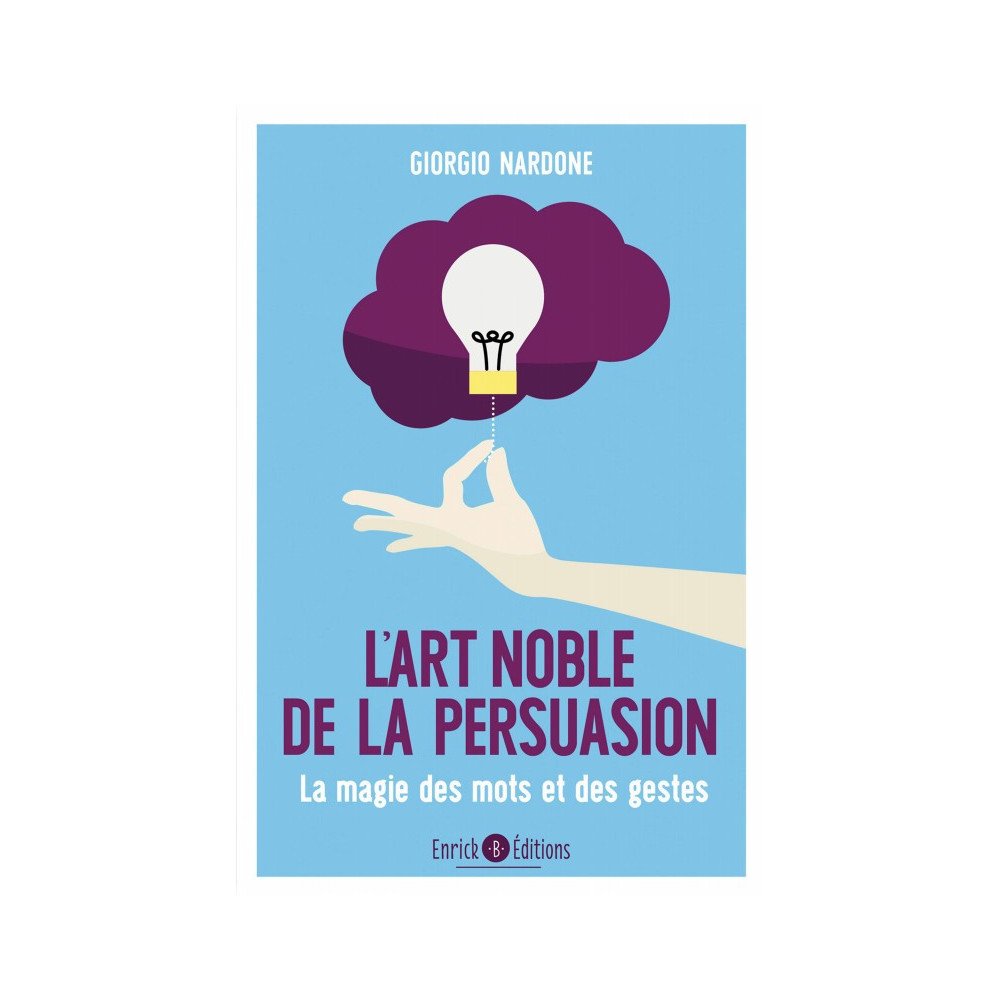 L'art noble de la persuasion