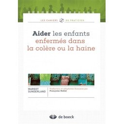 Aider les enfants enfermés dans la colère ou la haine - Violaine qui d