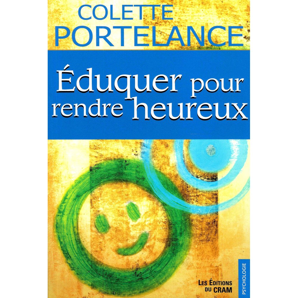 Eduquer pour rendre heureux