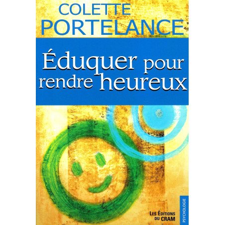 Eduquer pour rendre heureux