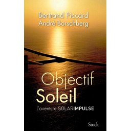 Objectif Soleil - L'aventure SolarImpulse