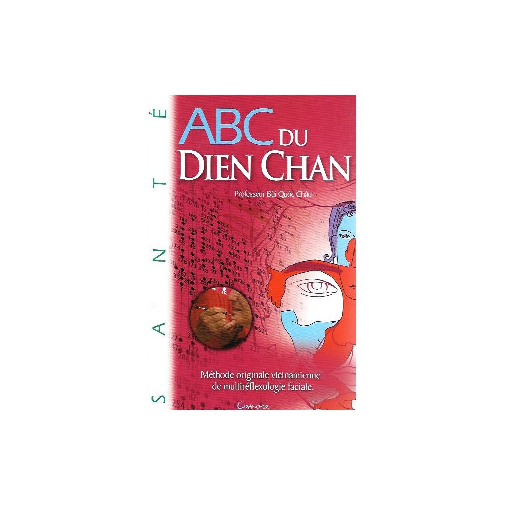 ABC du Dien Chan - Méthode originale vietnamienne de multiréflexologie