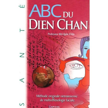 ABC du Dien Chan - Méthode originale vietnamienne de multiréflexologie