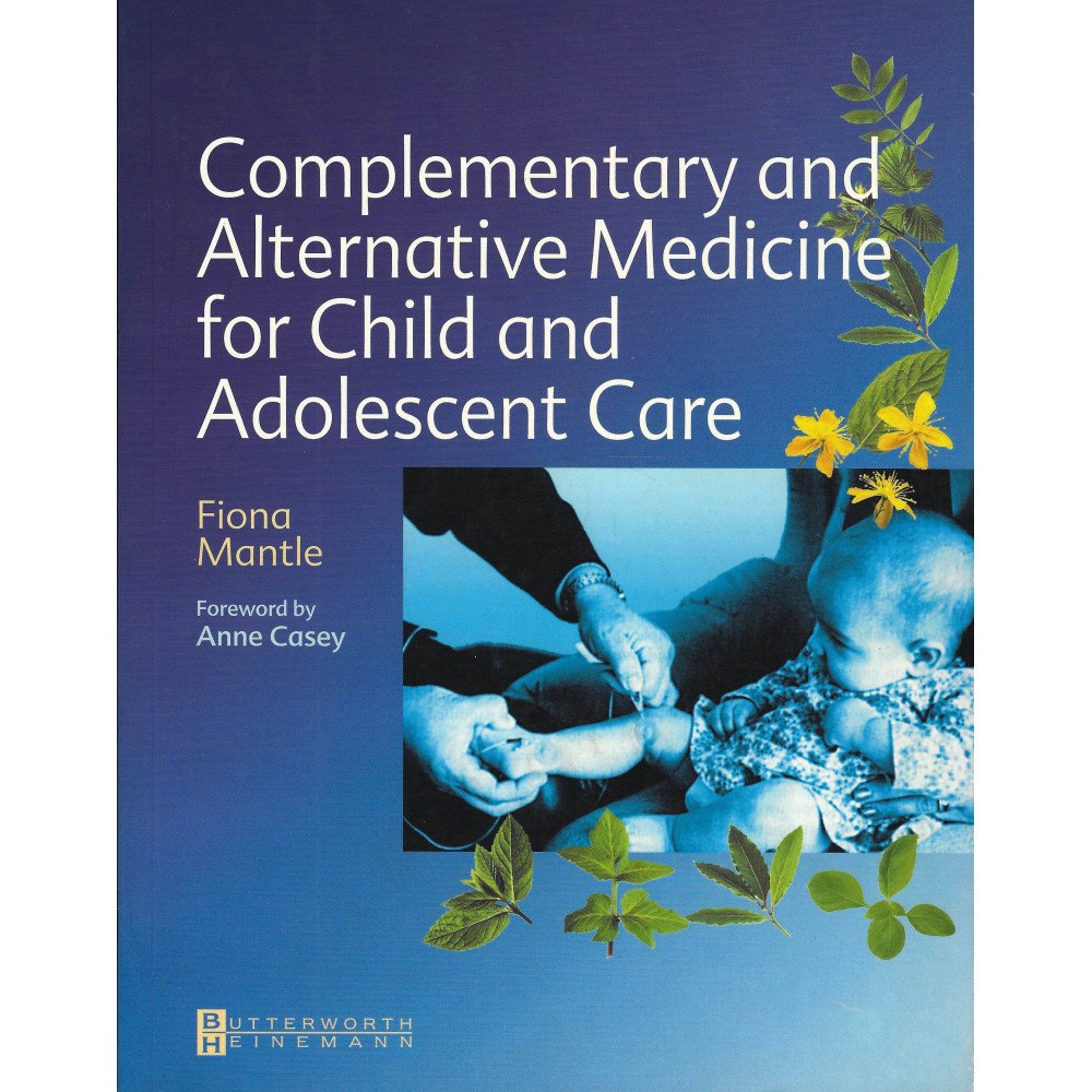 Complementary and Alternative Medicine for Child and Adolescent care
