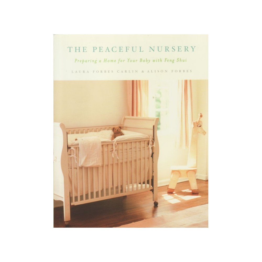 The Peaceful Nursery - Preparing a Home for Your B