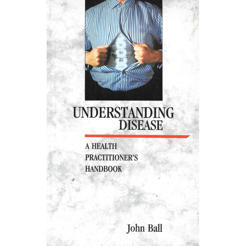 Understanding Disease - A Health Practitioner's Handbook