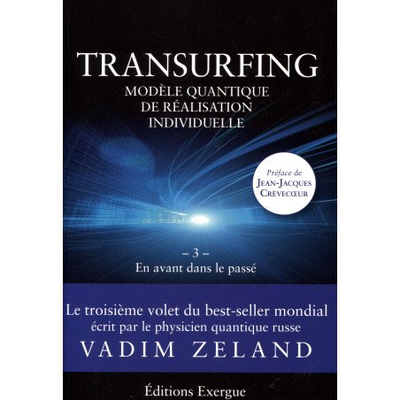 Transurfing 3 - En avant dans le passé