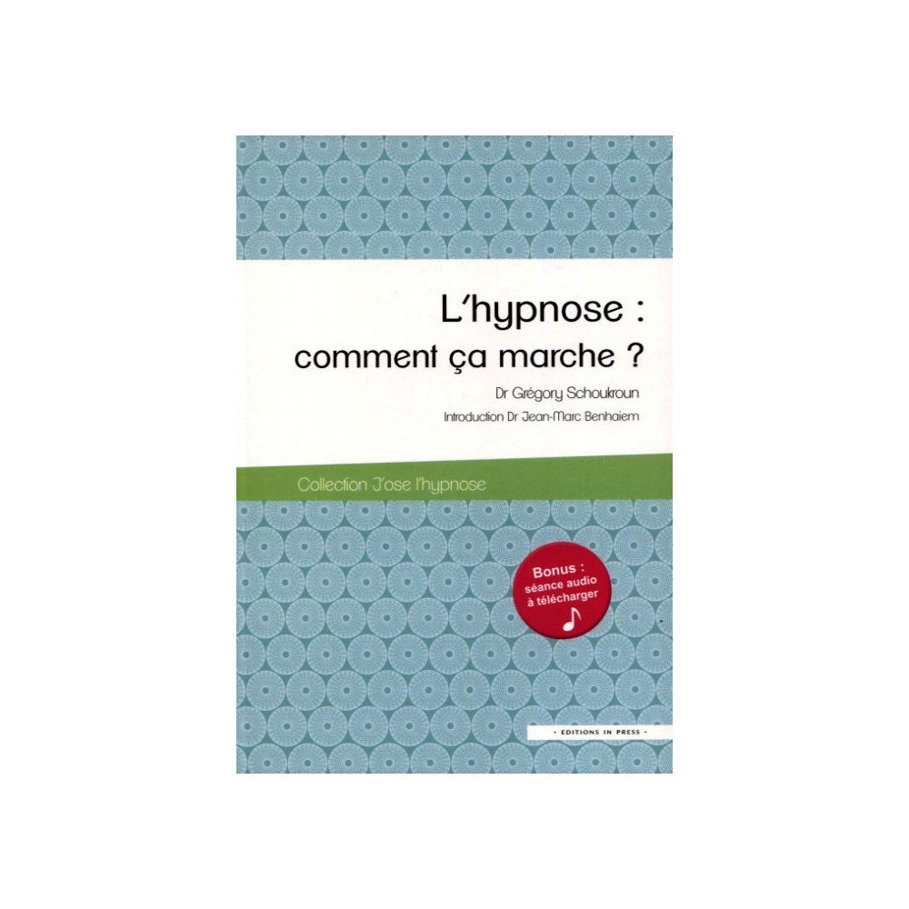 L'hypnose : comment ça marche ?