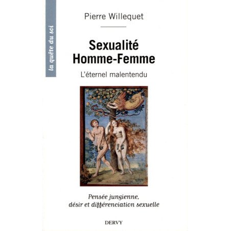 Sexualité Homme-Femme, l'éternel malentendu - Pensée Jungienne, désir 