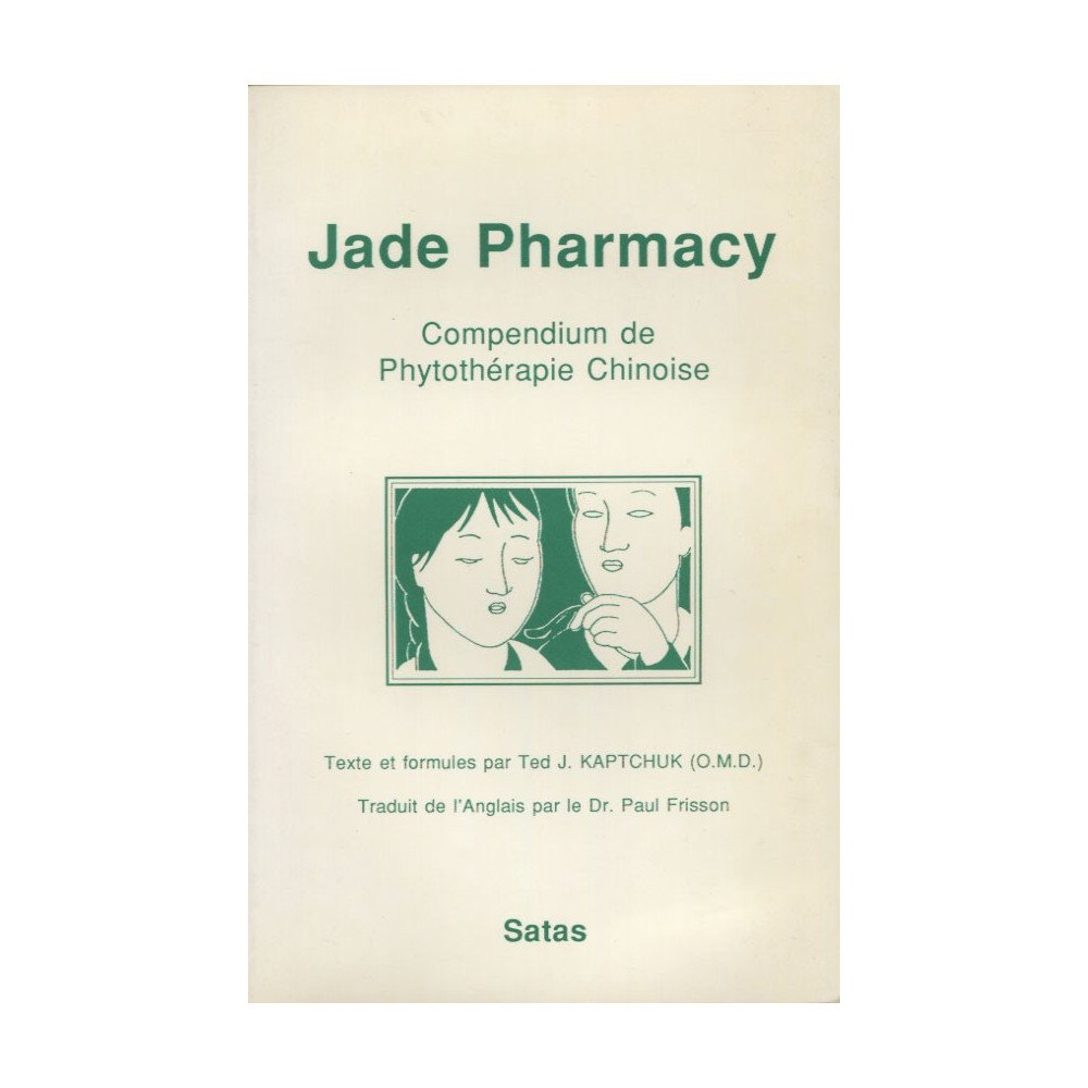 Jade Pharmacy - Compendium de Phytothérapie Chinoise