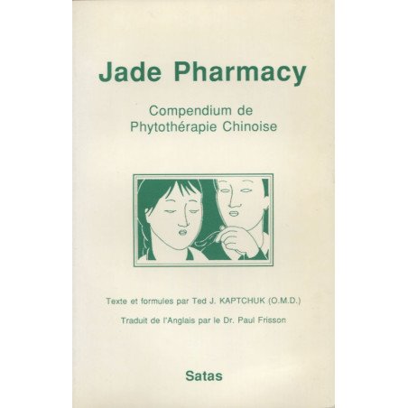 Jade Pharmacy - Compendium de Phytothérapie Chinoise