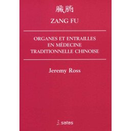 Zang Fu - Organes et entrailles en médecine traditionnelle chinoise (B