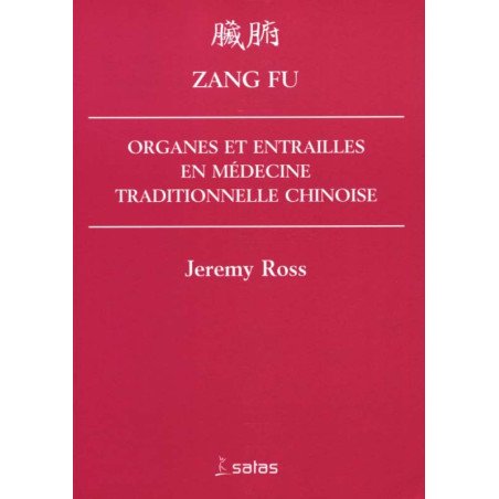 Zang Fu - Organes et entrailles en médecine traditionnelle chinoise (B