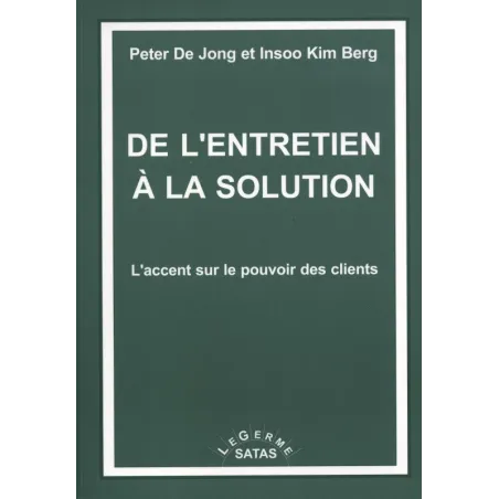 De l'entretien à la solution  -  L'accent sur le pouvoir des clients (