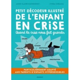 Petit décodeur illustré de l'enfant en crise - Quand la crise nous fai