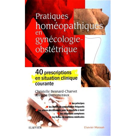 Pratiques homéopathiques en gynécologie-obstétrique - 40 prescriptions