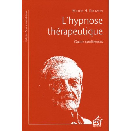 L'hypnose thérapeutique - Quatre conférences    9e édition