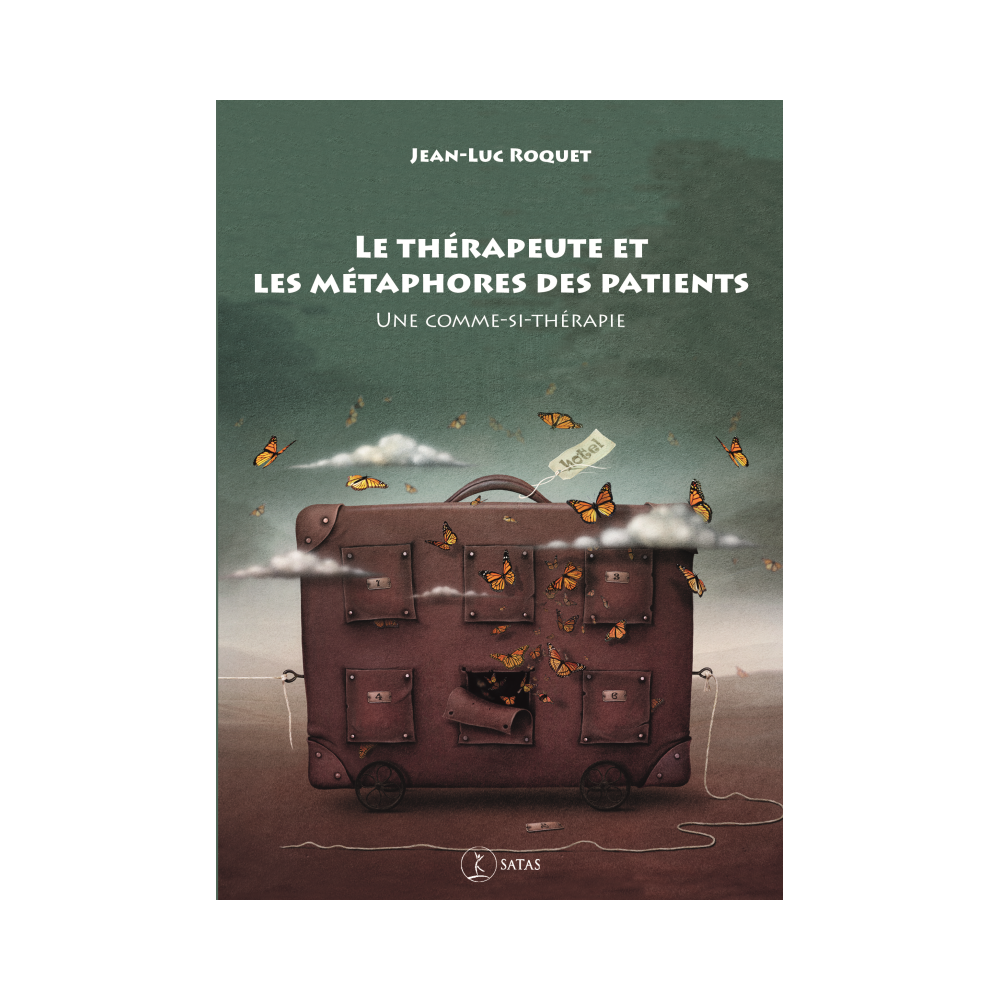 Le thérapeute et les métaphores des patients - Une comme-si thérapie