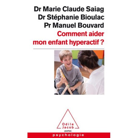 Comment aider mon enfant hyperactif ?    Poche