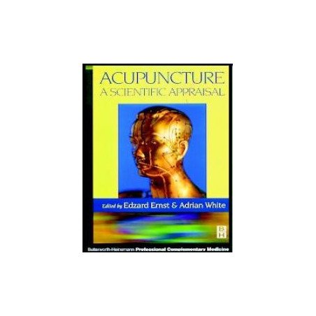 ACUPUNCTURE. A SCIENTIFIC APPRAISAL 1ed.