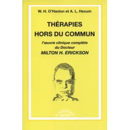 Thérapies hors du commun - L'oeuvre clinique complète du Docteur Milto