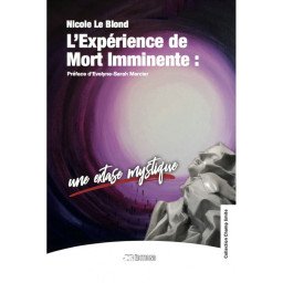 L'Expérience de Mort Imminente - une extase mystique