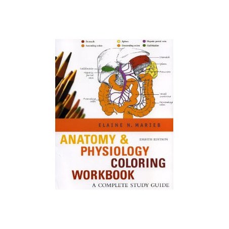 Anatomy - Physiology Coloring Workbook -  A complete Study