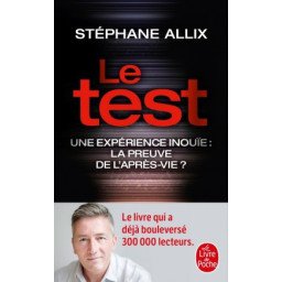 Le test - une expérience inouïe, la preuve de l'après-vie ?    poche