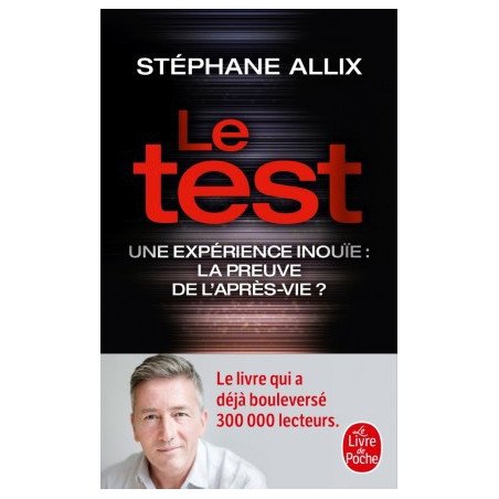 Le test - une expérience inouïe, la preuve de l'après-vie ?    poche