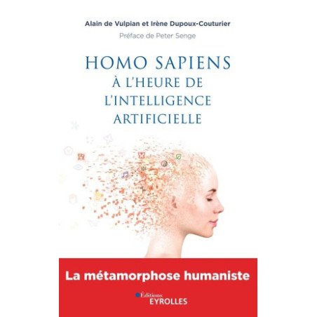 Homo sapiens à l'heure de l'intelligence artificielle - La métamorphos